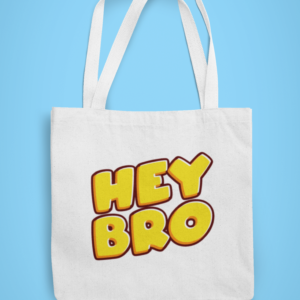 Hey Bro | Tote Bag | Blessico