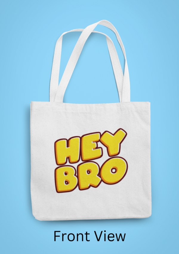 Hey Bro | Tote Bag | Blessico