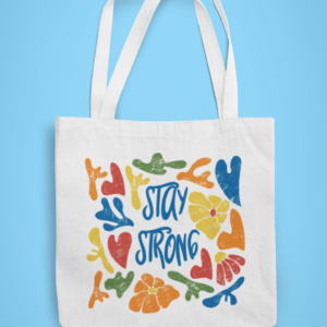 Stay Strong | Tote Bag | Blessico